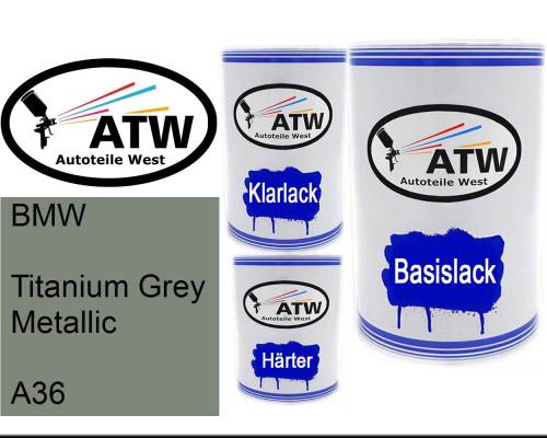 BMW, Titanium Grey Metallic, A36: 500ml Lackdose + 500ml Klarlack + 250ml Härter - Set, von ATW Autoteile West.